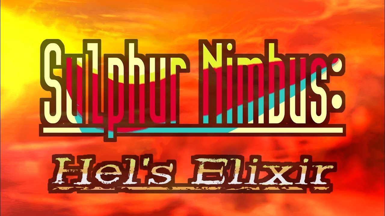 Sulphur Nimbus: Hel's Elixir Sulphur Nimbus: Hel's Elixir