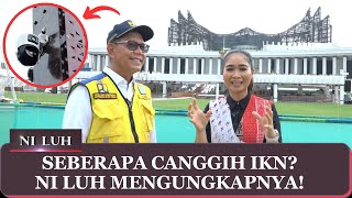 Melihat Lebih Dekat Ibu Kota Nusantara, Seberapa Canggih sih IKN? | NI LUH