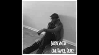 Jaren Smith aka JaySetto rendition of  Drake's  One Dance