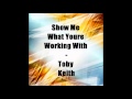 Show Me What Youre Working With-Toby Keith (Chipmunk Version)