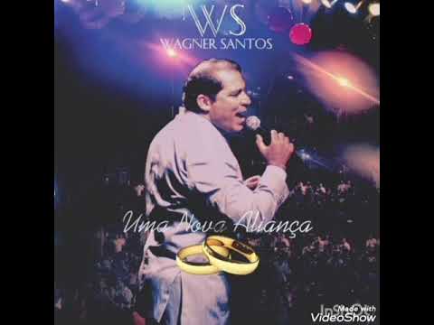 Wagner Santos Uma Nova Aliança