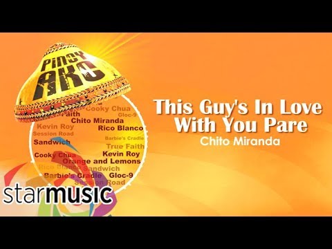 Chito Miranda - This Guy's In Love With You Pare (Audio) 🎵 | Pinoy Ako
