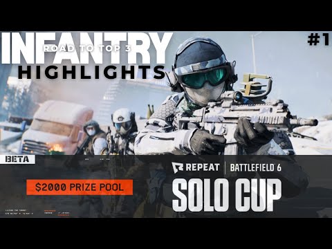 #bf6 SOLO CUP Infantry Highlights l ROAD to TOP 3