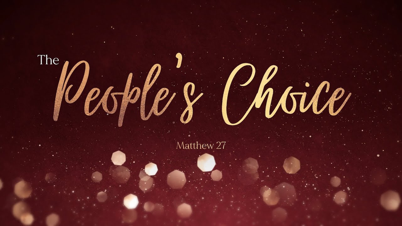 The People's Choice (Matthew 27)