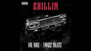 Dr. Dre - Chillin ft. Swizz Beatz