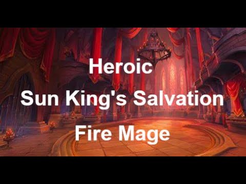 Heroic Sun King's Salvation - Fire Mage