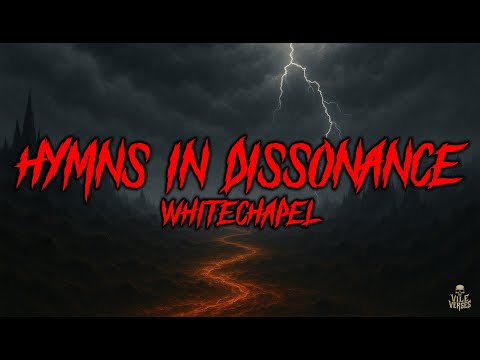 WHITECHAPEL - Hymns In Dissonance (Lyrics) 2025