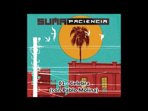Suma Paciencia - Celebra (con Pablo Molina)