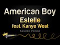Estelle Ft Kanye West American Boy Karaoke Version