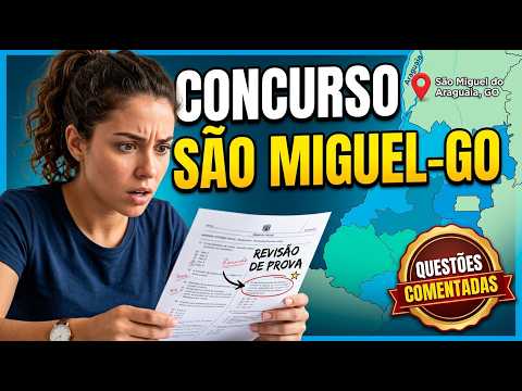 Concurso São Miguel do Araguaia-GO: Questões Comentadas de Goiás e do Município