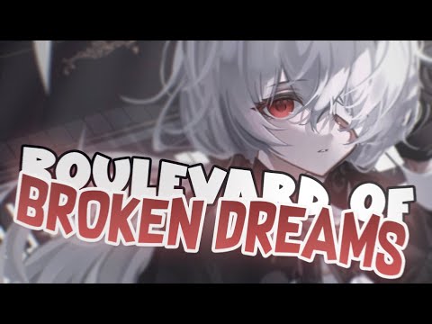 Nightcore - Boulevard of Broken Dreams