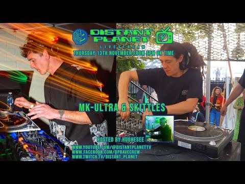 Distant Planet TV LIVE w/ MK-Ultra & Skittles