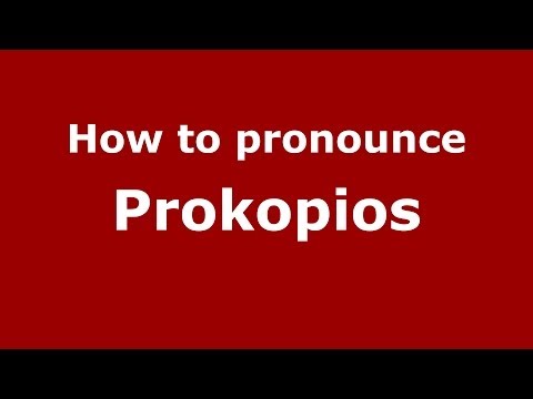 How to Pronounce Prokopios - PronounceNames.com