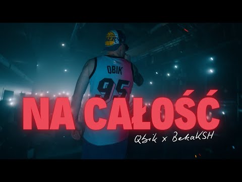 QBIK x BEKA KSH - NA CAŁOŚĆ (Official Video)