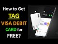 Get TAG VISA DEBIT CARD for FREE! How to Create TAG Account with Early Access? Tagme.pk Early Access