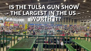 Is The Tulsa Gun Show - The Largest in the US - Worth it