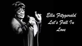 Ella Fitzgerald ~ Let&#39;s Fall In Love