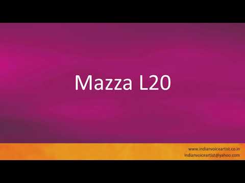 How to pronounce "Mazza L20".