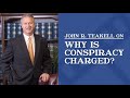 Why is conspiracy used? | John R. Teakell