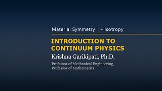 Material Symmetry — Isotropy — Lesson 11, Part 1