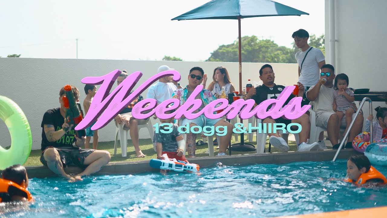 13DOGG＆HIIRO 【 Weekends 】Official Music Video