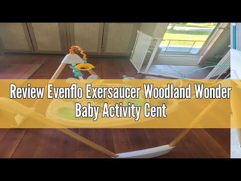 Review Evenflo Exersaucer Woodland Wonder Baby Activity Center - 13+ Colorful Activities with Full 3