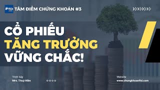Tâm điểm Chứng khoán Mùa 3: VỮNG CHẮC TỪ NỘI TẠI!