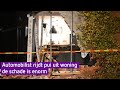 Automobilist rijdt pui uit woning, schade is enorm