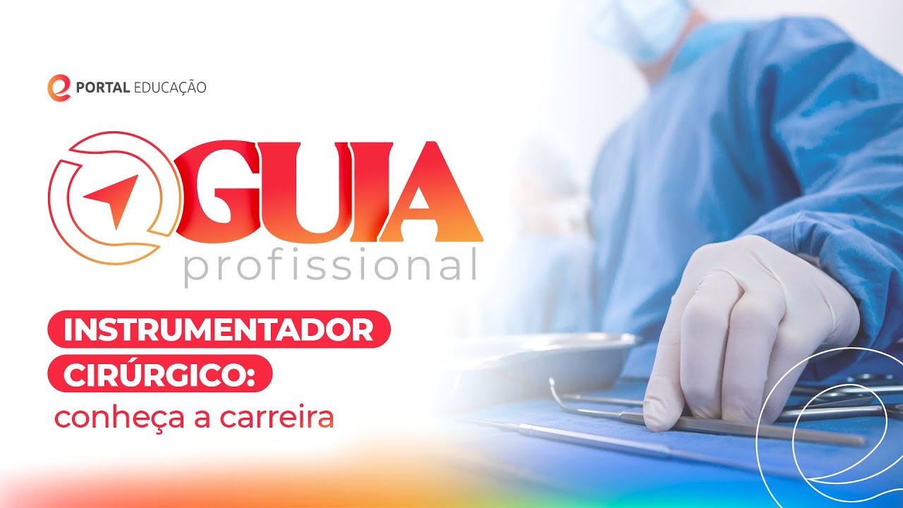 INSTRUMENTADOR CIRÚRGICO: conheça a carreira - Guia Profissional #1