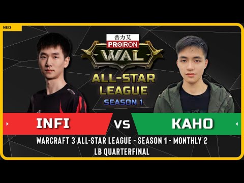 WC3 - [ORC] Infi vs Kaho [NE] - LB Quarterfinal - Warcraft 3 All-Star League Season 1 Monthly 2