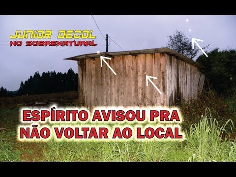 ESPIRITO AVISOU PARA NÃO VOLTAR AO LOCAL