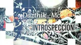 Dazthik_Mc “ INTROSPECCION ”..... (( 7 junior maus ))