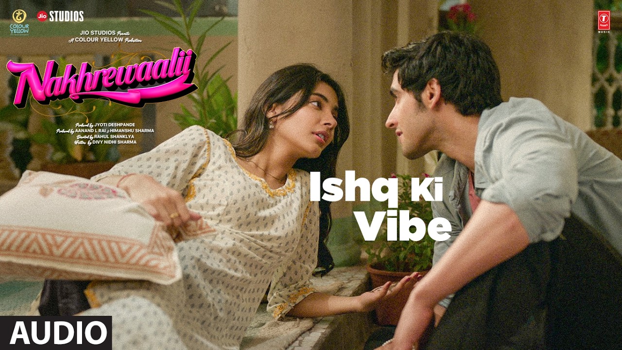 Nakhrewaalii: Ishq Ki Vibe (Audio) | Divya Kumar,Swati Sharma | Gaurav Chatterji | Meggha V,Ginny D