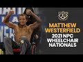 Matthew Westerfield - 2021 NPC Wheelchair Nationals