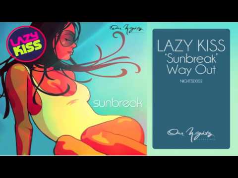 Lazy Kiss - Way Out (Original Mix)