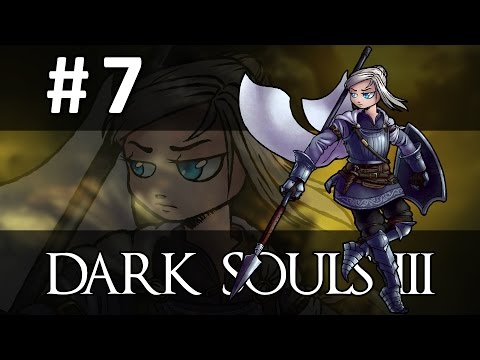 Let's Play: Dark Souls III - Part 7 [Road of Sacrifices]