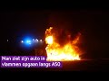 Man ziet zijn auto in vlammen opgaan langs A50