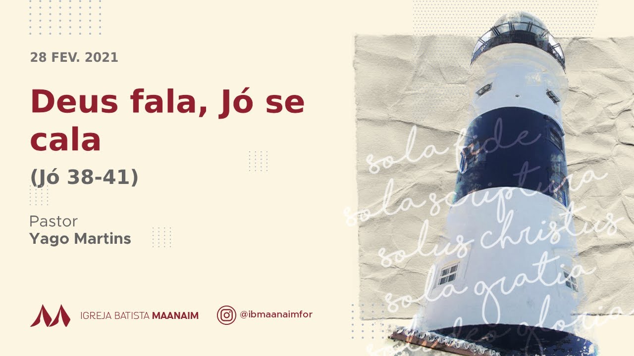 Deus fala, Jó se cala (Jó 38-41) - Pr. Yago Martins