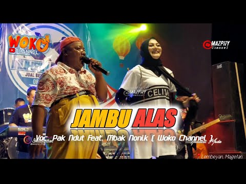 JAMBU ALAS - Mbak Nonik Ft. Pak Ndut ( WOKO CHANNEL MUSIC ) Official Music Video