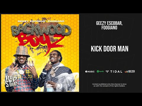 Geezy Escobar, Foogiano - ''Kick Door Man'' (Backwood Boyz)
