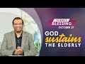 God Sustains The Elderly Dr Paul Dhinakaran Jesus Calls
