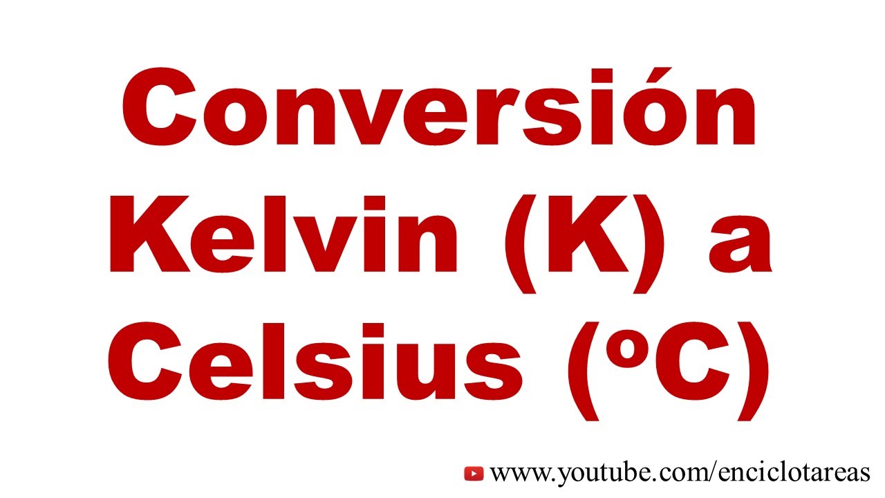 Convertir Kelvin (K) a Celsius (C)