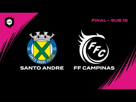 FINAL LPF 2021 SUB 15 FEM  - SANTO ANDRE x FF CAMPINAS