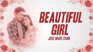 Download lagu Jose Mari Chan - Beautiful Girl (Lyrics) mp3