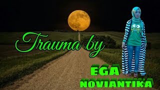 Ega Noviantika - Trauma (Offair Majalengka)