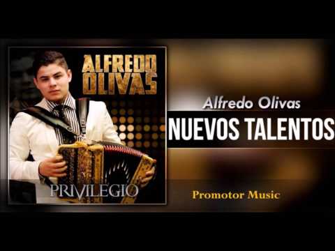 Alfredito Olivas  Nuevos talentos 2017