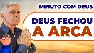 A ARCA QUE DEUS FECHOU