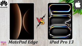 Huawei Matepad Edge vs iPad Pro 13 2025 SHOCKING Truth