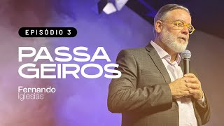 Série Passageiros | Episódio 3 | Pr. Fernando Iglesias