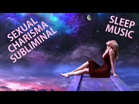 Charge with Mysterious Seducer Charisma while You Sleep - Sexual Magnetism Subliminal Hz Music